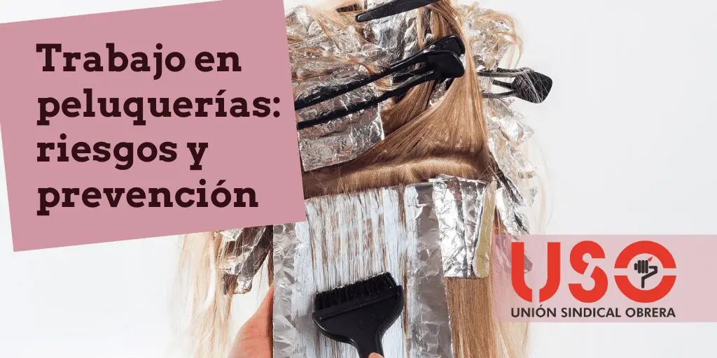 Trabajo en peluquerías: prevención, riesgos higiénicos y uso de productos químicos