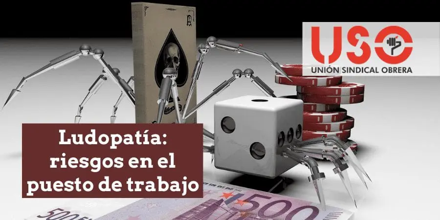 sindicato-uso-ludopatia-adiccion-al-juego-riesgos-trabajo Ludopatía: así puede incidir la adicción al juego en tu puesto de trabajo