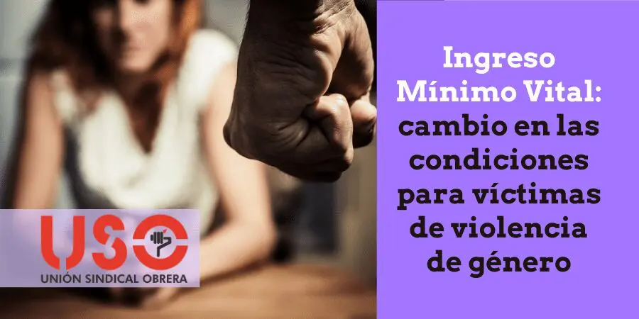 Ingreso Mínimo Vital: condiciones para víctimas de violencia de género