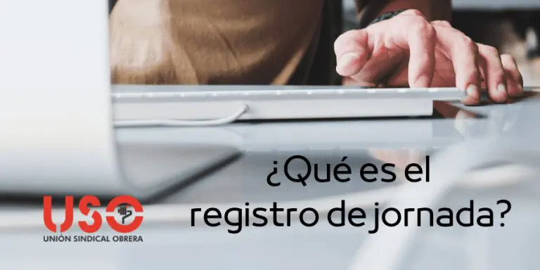 Registro de jornada. ¿Qué es? ¿Cómo me afecta?