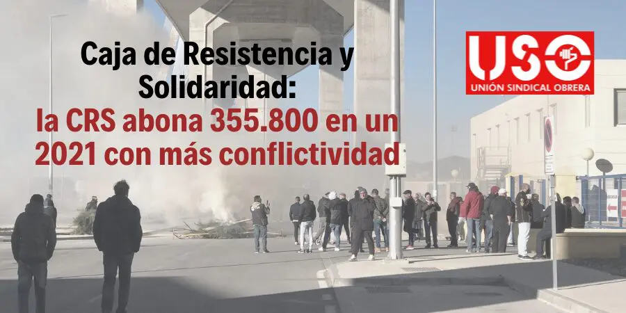 La CRS de USO respalda a 1.040 afiliados en un 2021 con más conflictividad