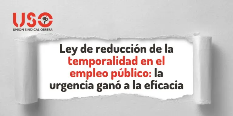 Ley de reducción de la temporalidad en el empleo público: la urgencia ganó a la eficacia