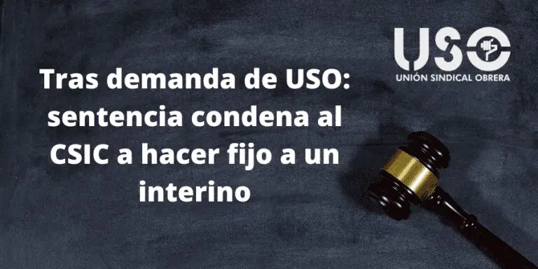 Tras demanda de USO: condenado el CSIC a fijeza de un interino