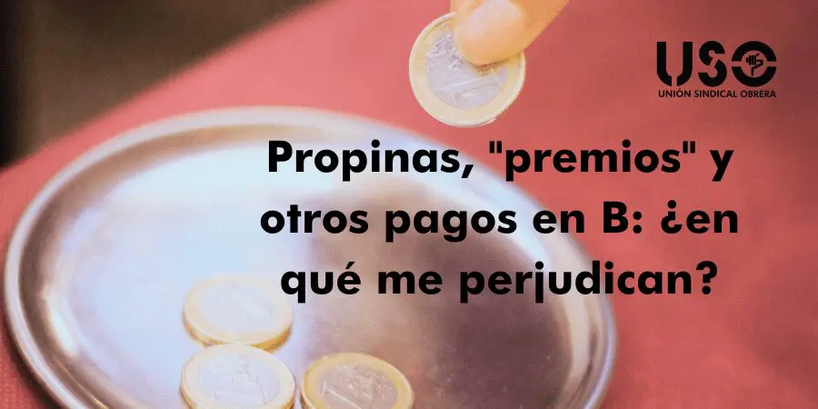 Propina y otros pagos "en b": ¿son ilegales? ¿En qué me perjudican?