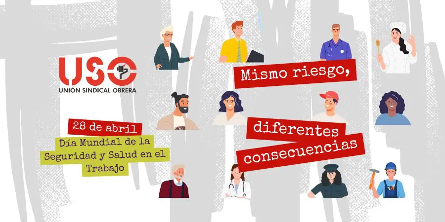 28 de abril: "Mismo riesgo, diferentes consecuencias"