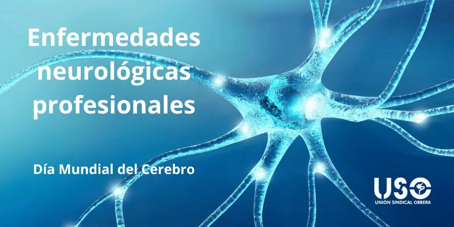 sindicato-uso-enfermedades-neurologicas-profesionales-dia-del-cerebro Las enfermedades profesionales neurológicas: prevención