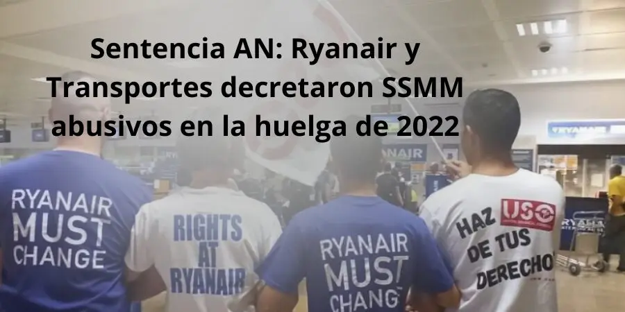 sindicato-uso-sentencia-condena-ryanair-servicios-minimos-abusivos-huelga-2022 La AN da la razón a USO y condena a Transportes y a Ryanair por la huelga