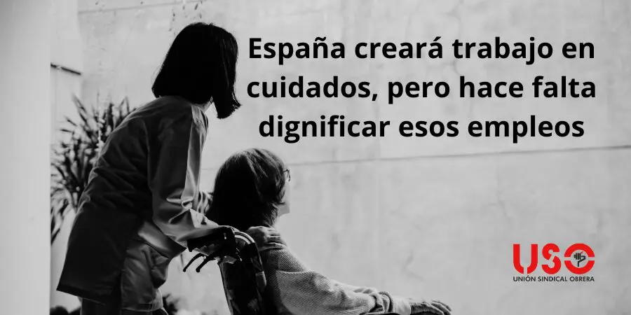 Los cuidados: un nicho de empleo marcado por la feminización y la precarización