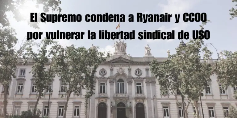 El TS condena a Ryanair y CCOO por vulnerar la libertad sindical de USO