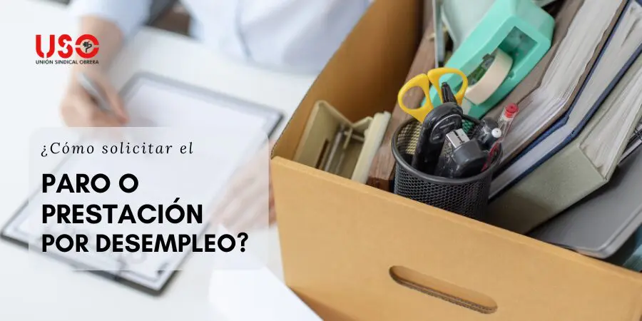 Sindicato USO. Me han despedido, ¿cómo debo pedir el paro?
