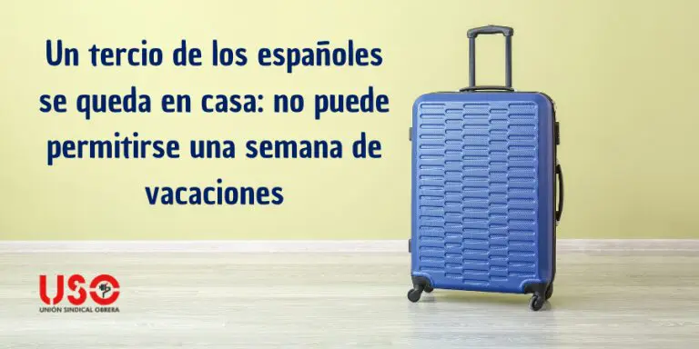 1 de cada 3 españoles no podrá irse una semana de vacaciones