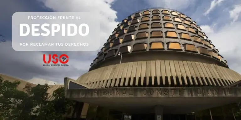 Sindicato USO. Protección frente al despido por reclamar tus derechos ante el comité