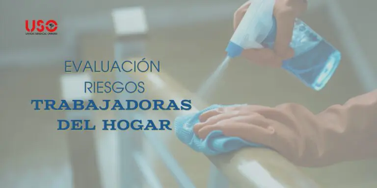 Sindicato USO. Evaluación de riesgos para trabajadoras del hogar, obligatoria desde hoy