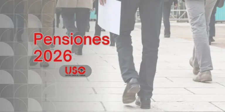 Sindicato USO. Así suben las pensiones en 2026