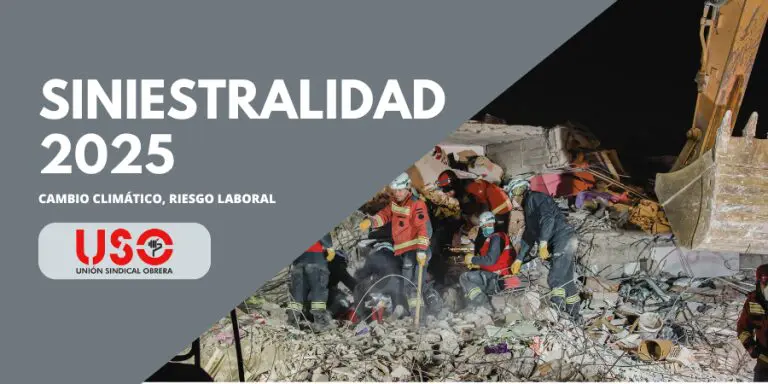 Sindicato USO. Siniestralidad 2025: el cambio climático se consolida como riesgo laboral