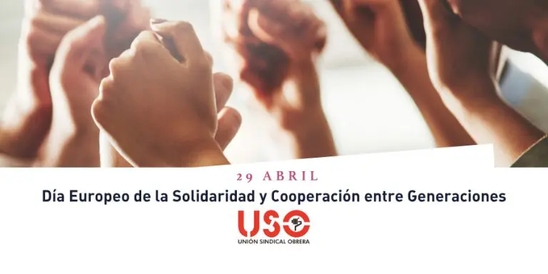 Sindicato USO. USO reivindica la solidaridad intergeneracional: sin unidad no hay derechos, sin lucha no hay futuro