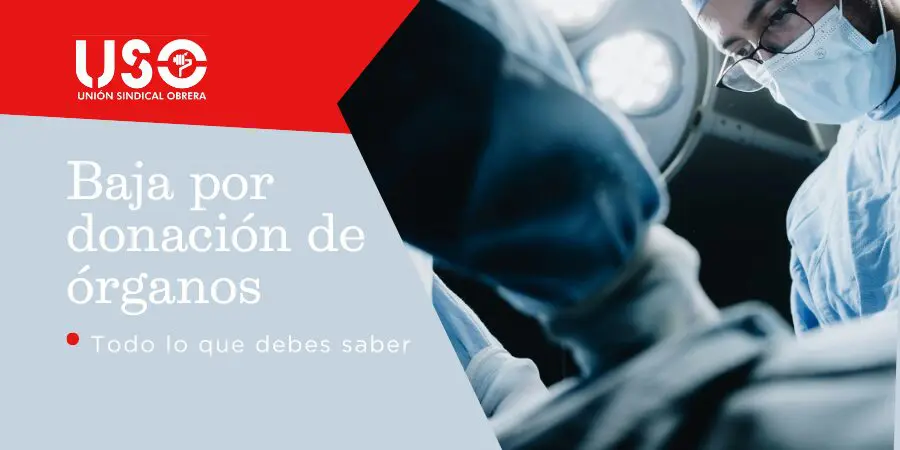Sindicato USO. La baja médica por donación de órganos cubre el 100% del sueldo