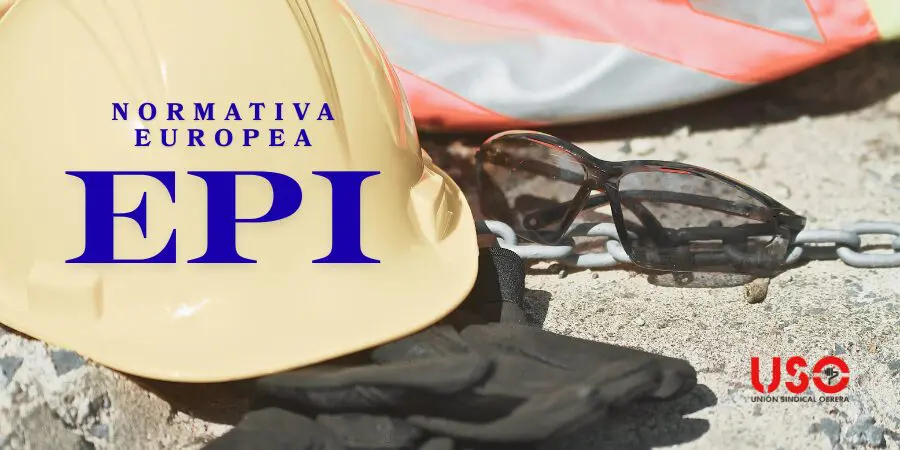 Sindicato USO. Normativa europea de EPI: exigente con la técnica, menos con el género y la edad
