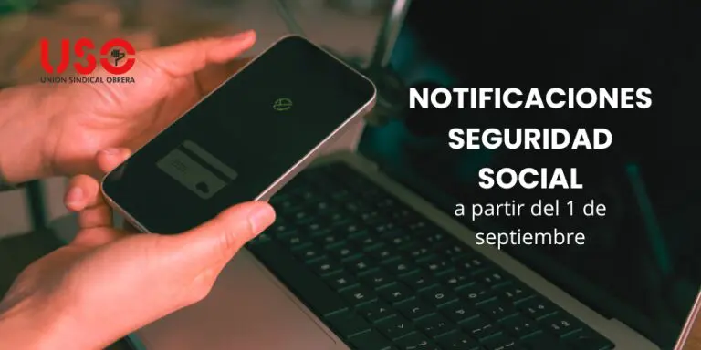 Sindicato USO. Te contamos las novedades en notificaciones electrónicas de la Seguridad Social