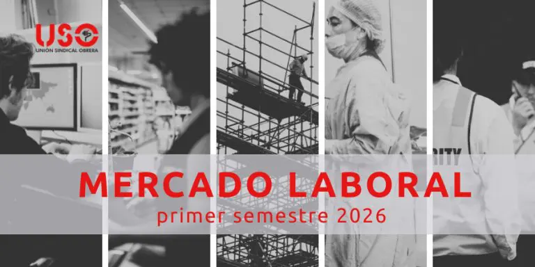 Sindicato USO. Mercado laboral 2026: más indefinidos sobre el papel, más precariedad en la práctica