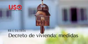 Sindicato USO. El Gobierno aprueba un decreto urgente de vivienda para proteger el acceso y ampliar la oferta
