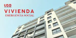 Sindicato USO. La vivienda, una emergencia social que afecta a jóvenes y a familias trabajadoras