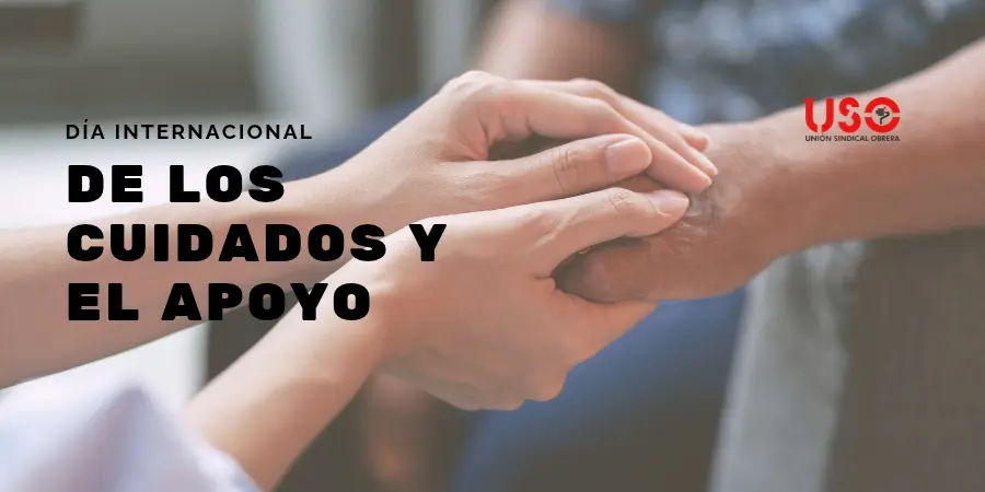 Sindicato USO. Dar y recibir cuidados es un derecho esencial