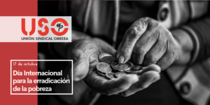 Sindicato USO. La lucha contra la pobreza debe estar en el centro de las políticas públicas
