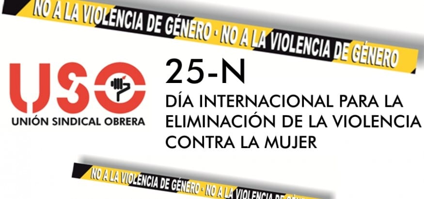 25-N: USO llama a movilizarse contra la violencia de género