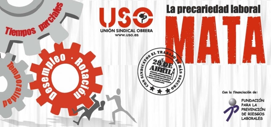 La precariedad laboral mata, lema de la campaña por el Día de la Seguridad y la Salud en el Trabajo