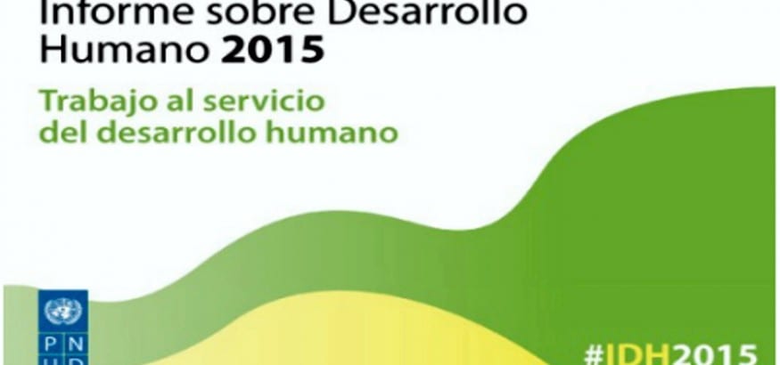 Informe sobre desarrollo humano 2015, “Trabajo al servicio del desarrollo humano”
