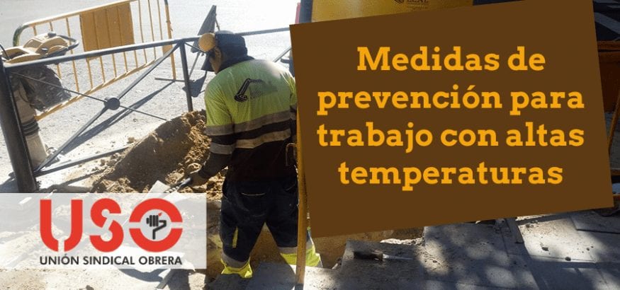 USO recomienda extremar la prevención en el trabajo con calor extremo