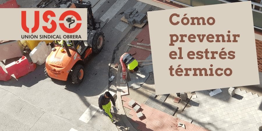 Cómo prevenir el estrés térmico y los riesgos ambientales por altas y bajas temperaturas