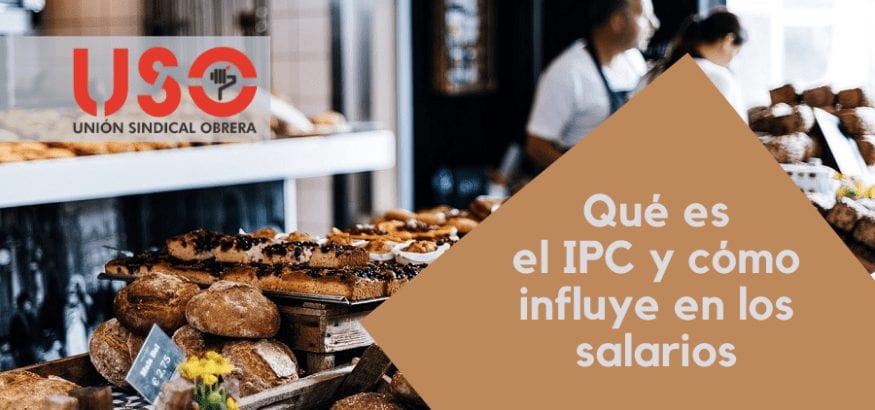 ¿Qué es el IPC y cómo influye en los salarios y la negociación colectiva?