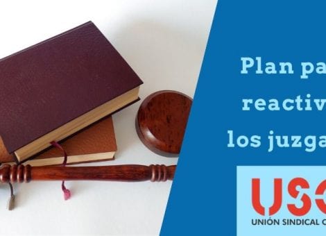 USO te explica el plan para reactivar los juzgados y evitar el colapso de la Justicia