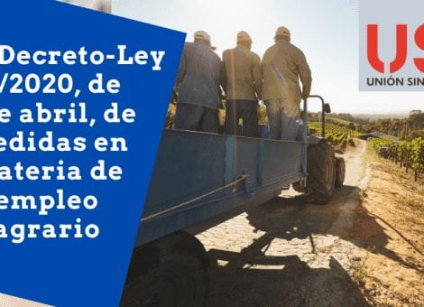 Analizamos el Real Decreto-Ley 13/2020 en materia de empleo agrario