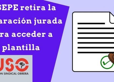 Trabajo comunica a USO que retira la declaración jurada para acceder a interinidad en el SEPE