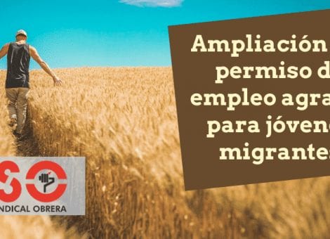 Se amplía el trabajo en el campo y el permiso de residencia para jóvenes inmigrantes
