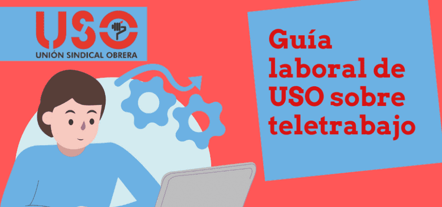 El teletrabajo y sus implicaciones: guía laboral completa editada por USO