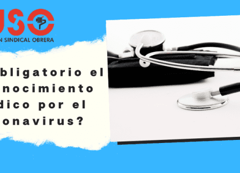 ¿Es obligatorio el reconocimiento médico en tiempos de coronavirus? USO pide que sí