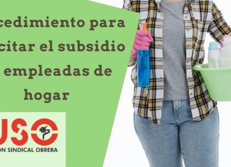 Procedimiento para solicitar el subsidio extraordinario de empleadas de hogar