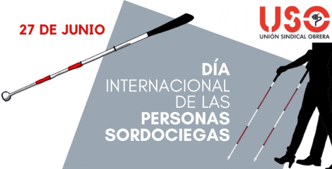 27 de junio, Día Internacional de las Personas Sordociegas 27 de junio, Día Internacional de las Personas Sordociegas