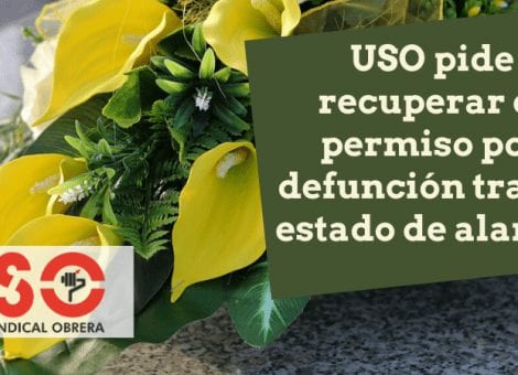 USO pide recuperar el permiso por fallecimiento para las despedidas tras el estado de alarma
