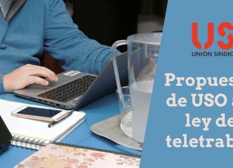 USO presenta sus propuestas para la ley sobre el teletrabajo