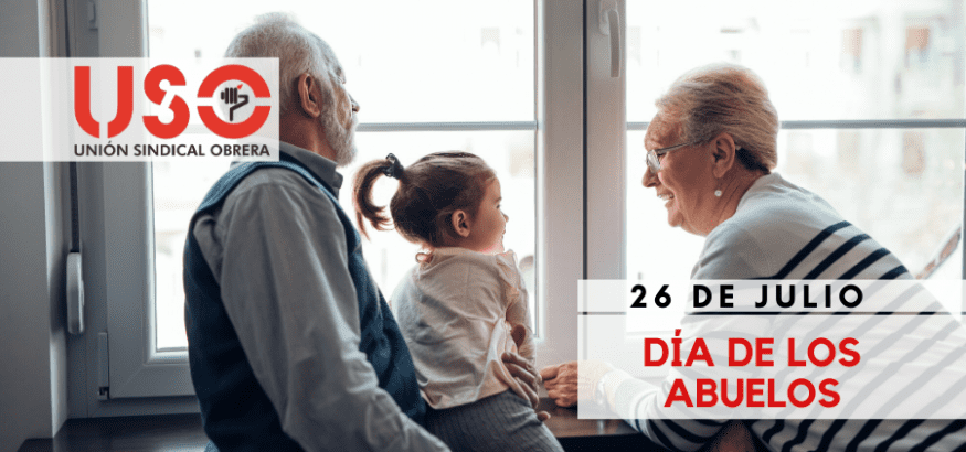 Día Mundial de los Abuelos. Gracias por tanto