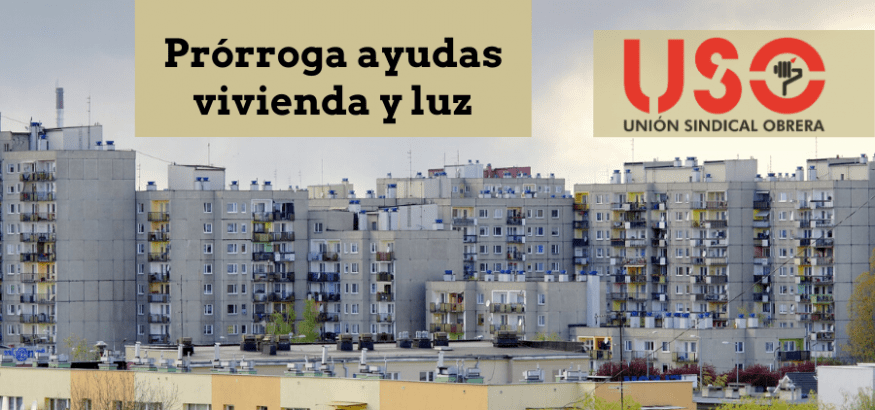 Prórroga de las ayudas para la vivienda habitual y suministro de luz de colectivos vulnerables