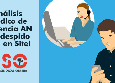 USO tumba en la AN el despido de Sitel demostrando que tergiversó el ET