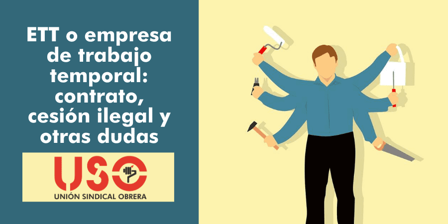 ¿Qué es una ETT o empresa de trabajo temporal? Contratos, cesión ilegal y otras dudas