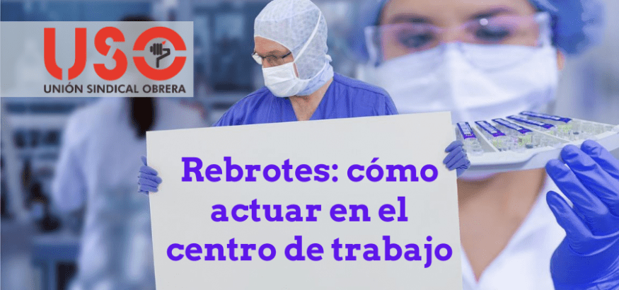 ¿Cómo actuar en el centro de trabajo ante los rebrotes por coronavirus?