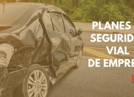 Accidentes de tráfico en el trabajo y los planes de seguridad vial
